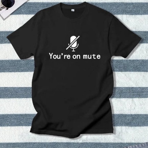. Other - Black "You're On Mute" Mens Tee Shirt